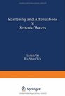 Scattering and Attenuations of Seismic Waves
