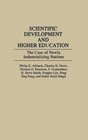 Scientific Development and Higher Education The Case of Newly Industrializing Nations