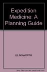 Expedition Medicine A Planning Guide