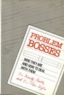 Problem Bosses Who They Are and How to Deal With Them