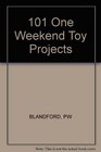 101 OneWeekend Toy Projects