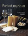 Perfect Pairings More Than 100 Delicious Recipes With Wine Recommendations