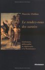 Le rendezvous des savoirs Litterature philosophie et diplomatie a la Renaissance