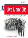 Live Linux  CDs Building and Customizing Bootables