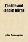 The life and land of Burns