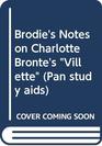 Brodie's Notes on Charlotte Bronte's Villette