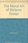 The Moral Art of Dickens Essays