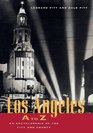 Los Angeles A to Z An Encyclopedia of the City and County