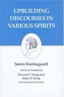 Upbuilding Discourses in Various Spirits  Kierkegaard's Writings Vol 15