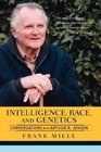 Intelligence Race And Genetics Conversations with Arthur R Jensen