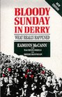 Bloody Sunday in Derry What Really Happened