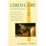 Child Care A to Z The First Five Years