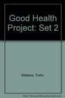 Good Health Project Set 2