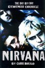 Nirvana The DayByDay Eyewitness Chronicle