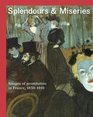 Splendours and Miseries Images of Prostitution in France 18501910