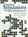 Computer Simulations with Mathematica Explorations in Complex Physical and Biological Systems