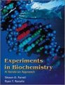 Experiments in Biochemistry A HandsOn Approach