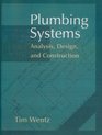 Plumbing Systems Analysis Design and Construction