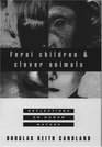 Feral Children and Clever Animals Reflections on Human Nature