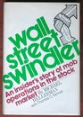Wall Street Swindler An Insider's Story of Mob Operators in the Stock Market