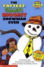 The Fattest Tallest Biggest Snowman Ever