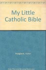 My Little Catholic Bible