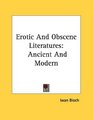 Erotic And Obscene Literatures Ancient And Modern