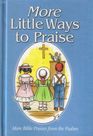 More Little Ways to Praise