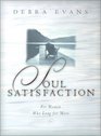 Soul Satisfaction For Women Who Long for More
