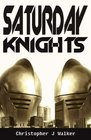 Saturday Knights
