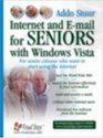 Internet and Email for Seniors with Windows Vista For Senior Citizens Who Want to Start Using the Internet
