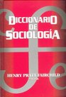 Diccionario de sociologia/ Dictionary of Sociology