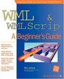 WML  WMLScript A Beginner's Guide
