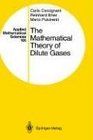 The Mathematical Theory of Dilute Gases