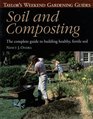 Taylor's Weekend Gardening Guide to Soil and Composting  The Complete Guide to Building Healthy Fertile Soil