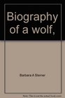 Biography of a wolf