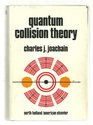 Quantum Collision Theory