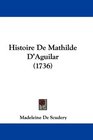 Histoire De Mathilde D'Aguilar
