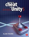 How to Cheat in Unity 5 Tips and Tricks for Game Development