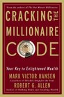 Cracking the Millionaire Code  Your Key to Enlightened Wealth