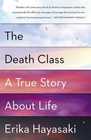 The Death Class A True Story About Life