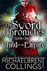 The Sword Chronicles Child of the Empire