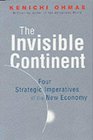The Invisible Continent Four Strategic Imperatives of the New Economy