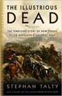 The Illustrius Dead  The Terrifying Story of How Typhus Killed Napoleon's Greatest Army