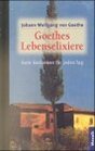 Goethes Lebenselixiere Gute Gedanken fr jeden Tag