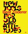 Beat Zoderer New Tools for Old Attitudes