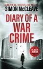 Diary of a War Crime A gripping London crime thriller