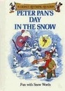 Peter Pan's Day In The Snow