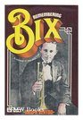 Remembering Bix A memoir of the jazz age
