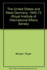 United States and West Germany 19451973 A Study in Alliance Politics